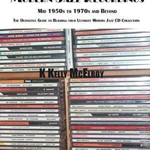 Best of the Best - Modern Jazz: The Definitive Guide to Building Your ULTIMATE Modern Jazz CD Collection (English Edition) - McElroy, K (CDs)