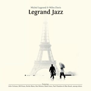 michel legrand and miles davis  - LEGRAND JAZZ