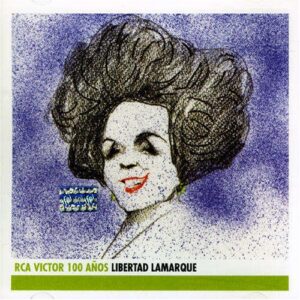 RCA Victor 100 Años - Lamarque, Libertad (CDs)