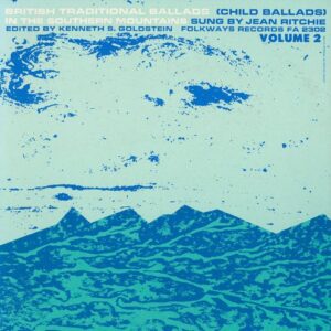 British Traditional Ballads Southern Mountains 2 - Ritchie, Jean (CDs)