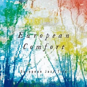 European Comfort - ヨーロピアン・ジャズ・トリオ(特典なし） - ヨーロピアン・ジャズ・トリオ (CDs)
