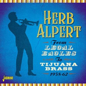 From Legal Eagles To Tijuana Brass 1958-1962 - Herb Alpert (CDs)