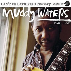 I Can't Be Satisfied (The Very Best Of) 2CD - Waters, Muddy (CDs)