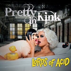 Pretty In Kink - Lords Of Acid (CDs)