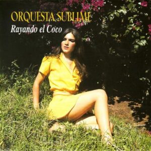 Rayando El Coco - Orquesta Sublime (CDs)