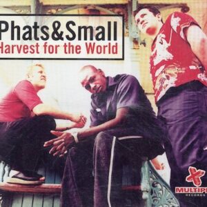 Harvest for the world (incl. Mutant Disco Mix, 2000) - Phats & Small (CDs)