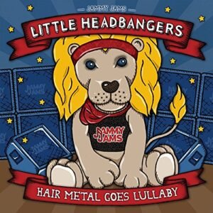 Little Headbangers: Hair Metal Goes Lullaby - Jammy Jams (CDs)