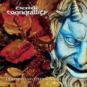 Of Chaos & Eternal Night - Dark Tranquillity (CDs)