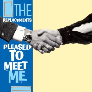 The Replacements - Please To Meet Me (Syeor 2017 Exclusive) [LP]