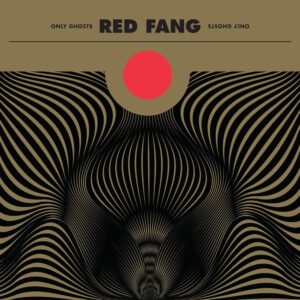 Red Fang - Only Ghosts [Disco de Vinil]