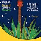 Contigo: Sonidos de Brasil y Sabores de Mexico - Lili Jalili & Os Tapatios Da Bahia - Lili Jalili (CDs)