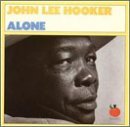 Alone - Hooker, John Lee (CDs)