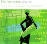 80s New Wave: Party Mix - Simple Minds, Duran Duran, The Fixx, Thomas Dobly, XTC, Thompson Twins, Culture Club, et al. (CDs)