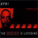 The Future Is Listening - UFO! (CDs)