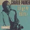 Bebop and Bird, Vol. 1 - Parker, Charlie (CDs)