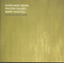 The Sealed Knot (Burkhard Beins & Rhodri Davies & Mark Wastell) - Surface/Plane - Burkhard Beins (CDs)