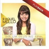 CD RAQUEL MELLO - HA UM DEUS NO CEU (PLAY BACK) - RAQUEL (CDs)