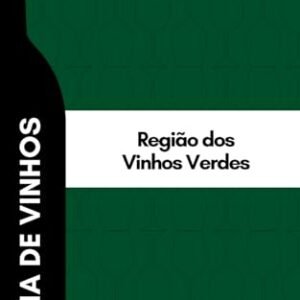 Guia de Vinhos: Vinhos Verdes 2025 (Luis Gradíssimo - Guias de Vinhos de Portugal) (Portuguese Edition) - Gradíssimo, Luis (Vinhos)