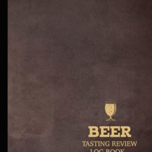 Beer Tasting Review Log Book: Brew Enthusiasts Journal. Detail & Note Every Sip. Ideal for Libationists, Cicerones, and Hopheads - Library, Moonpeak (Cervejas)