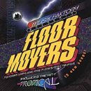 Floormovers [Audio CD] The Floormovers; Mike Flores; Greg Thomas; Womina Wells; Blur White; Poogie Bear; Louis Love; Krush Groovers; The Dopemen and Matt Johnson (CDs)