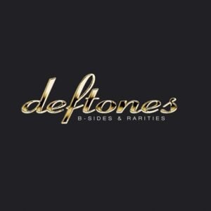 B-Sides & Rarities - Deftones (CDs)