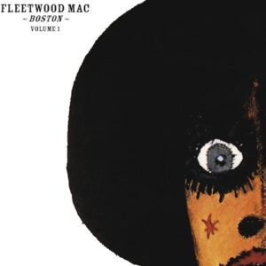 Boston Volume 1 - Fleetwood Mac (CDs)