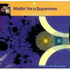 Waitin' For A Superman - Flaming Lips (CDs)