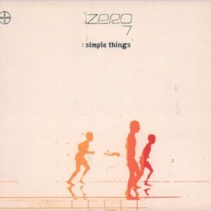 Simple Things - Zero 7 (CDs)