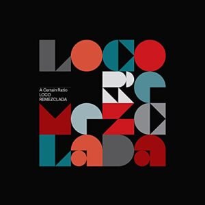 Loco Remezclada - A Certain Ratio (CDs)