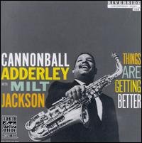 Things Are Getting Better - Cannonball Adderley (CDs)