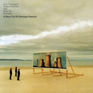 Four Thousand Seven Hundred & Sixty Seconds - Teenage Fanclub (CDs)