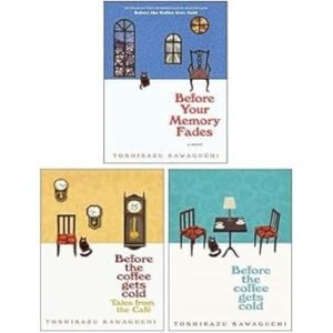 Toshikazu Kawaguchi 3 Books Collection Set [Before the Coffee Gets Cold; Tales from the Cafe & Before Your Memory Fades] - Toshikazu Kawaguchi, Geoffrey Trousselot (Café)