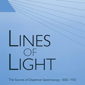 Lines of Light: The Sources of Dispersive Spectroscopy, 1800-1930 - Brand, J C D (CDs)