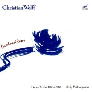 Bread & Roses: Piano Works 1976-83 1 - Wolff / Pinkas (CDs)