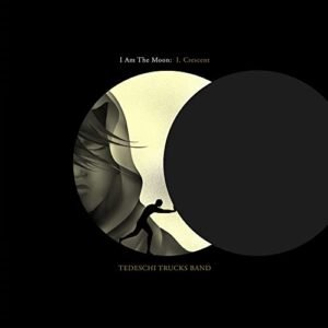 I Am The Moon: I. Crescent - Tedeschi Trucks Band (CDs)