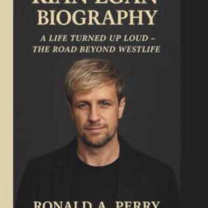 KIAN EGAN: FINDING MY VOICE BEYOND THE SPOTLIGHT - ONE CHANCE, ONE BAND, ONE LIFE - A. PERRY, RONALD (CDs)