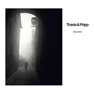 Discretion - TRAVIS & FRIPP (CDs)