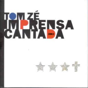 Imprensa Cantada - Tom Zé (CDs)