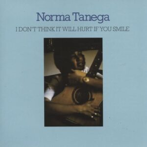 I Don't Think It Will Hurt If You Smile - Norma Tanega (CDs)