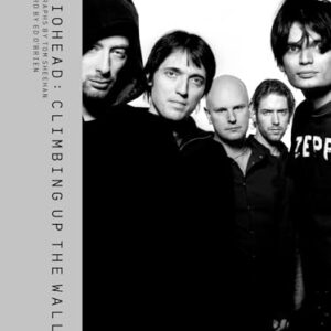 Radiohead: Climbing Up the Walls (English Edition) - Sheehan, Tom (CDs)