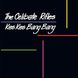 Kiss Kiss Bang Bang - The Celibate Rifles (Discos de Vinil)