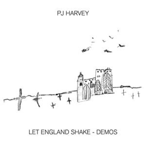 Let England Shake - Demos - PJ Harvey (CDs)