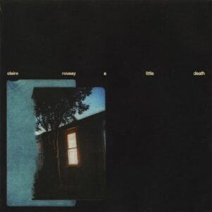a little death - claire rousay (CDs)