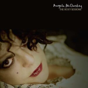Roxy Sessions - Angela Mcluskey (CDs)