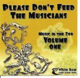 Please Don't Feed the Musicians: Music in the Zoo Volume One [Audio CD] Martin Zellar; Guster; Peter Himmelman; Buckwheat Zydeco; Little Feat; Rosanne Cash; Keb' Mo'; Robert Cray Band; Bruce Cockburn and arc Cohn (CDs)