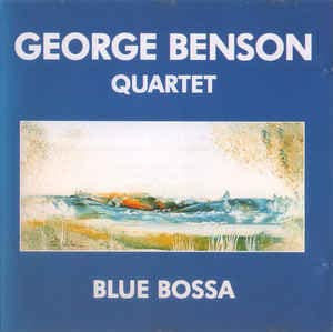 Blue Bossa - George Benson (CDs)