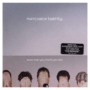 Matchbox Twenty: More Than You Think You Are (CDs)