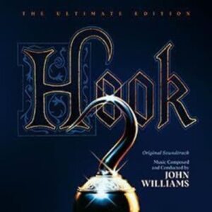 Hook: The Ultimate Edition (Original Soundtrack) - Expanded & Remastered - John Williams (CDs)
