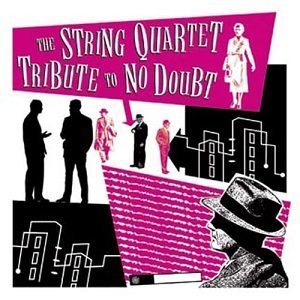String Quartet Tribute to No Doubt - Tribute to No Doubt (CDs)