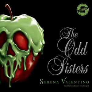 The Odd Sisters Lib/E: A Tale of the Three Witches - Valentino, Serena (CDs)